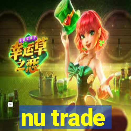 nu trade